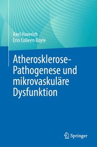 bokomslag Atherosklerose-Pathogenese und mikrovaskulre Dysfunktion