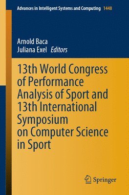 bokomslag 13th World Congress of Performance Analysis of Sport and 13th International Symposium on Computer Science in Sport