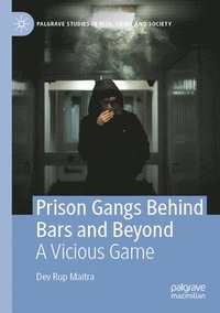 bokomslag Prison Gangs Behind Bars and Beyond