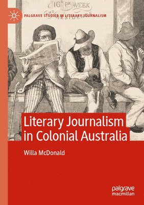 bokomslag Literary Journalism in Colonial Australia