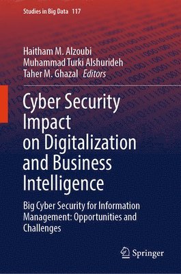 Haitham M. Alzoubi, Muhammad Turki Alshurideh, Taher M. Ghazal, Haitham M. Alzoubi - Cyber Security Impact on Digitalization and Business Intelligence, Inbunden