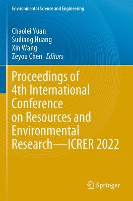 bokomslag Proceedings of 4th International Conference on Resources and Environmental ResearchICRER 2022