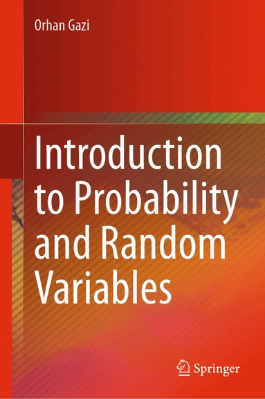 Orhan Gazi - Introduction to Probability and Random Variables, Inbunden