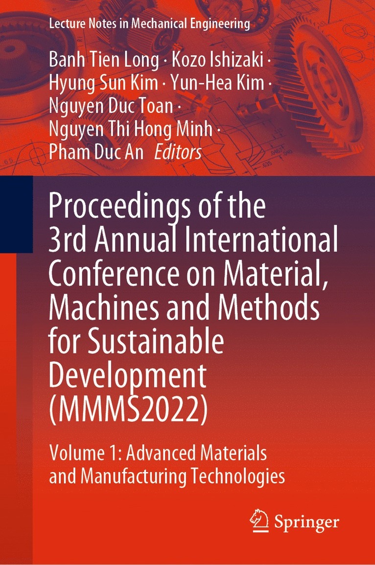 Proceedings of the 3rd Annual International Conference on Material, Machines and Methods for Sustainable Development (MMMS2022) 1