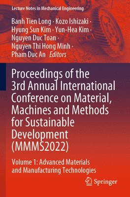 bokomslag Proceedings of the 3rd Annual International Conference on Material, Machines and Methods for Sustainable Development (MMMS2022)