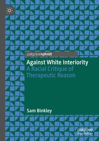 bokomslag Against White Interiority