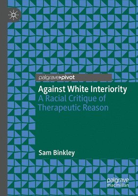 bokomslag Against White Interiority