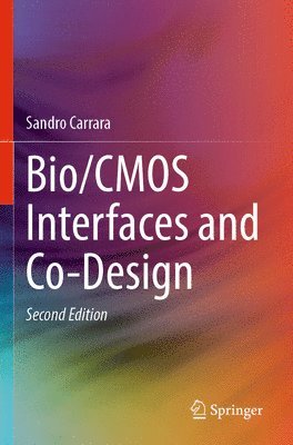 Sandro Carrara - Bio/CMOS Interfaces and Co-Design, Häftad
