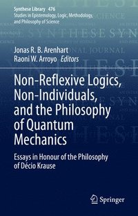 bokomslag Non-Reflexive Logics, Non-Individuals, and the Philosophy of Quantum Mechanics