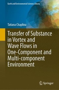 bokomslag Transfer of Substance in Vortex and Wave Flows in One-Component and Multi-component Environment