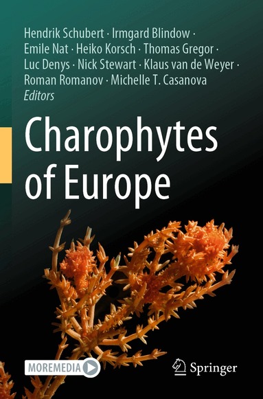 Hendrik Schubert, Irmgard Blindow, Emile Nat, Heiko Korsch, Thomas Gregor, Luc Denys, Nick Stewart, Klaus van de Weyer, Roman Romanov, Michelle T. Casanova - Charophytes of Europe, Häftad