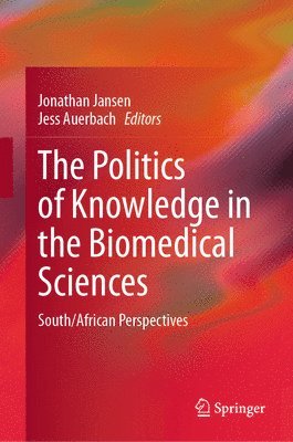 The Politics of Knowledge in the Biomedical Sciences 1