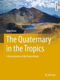 bokomslag The Quaternary in the Tropics