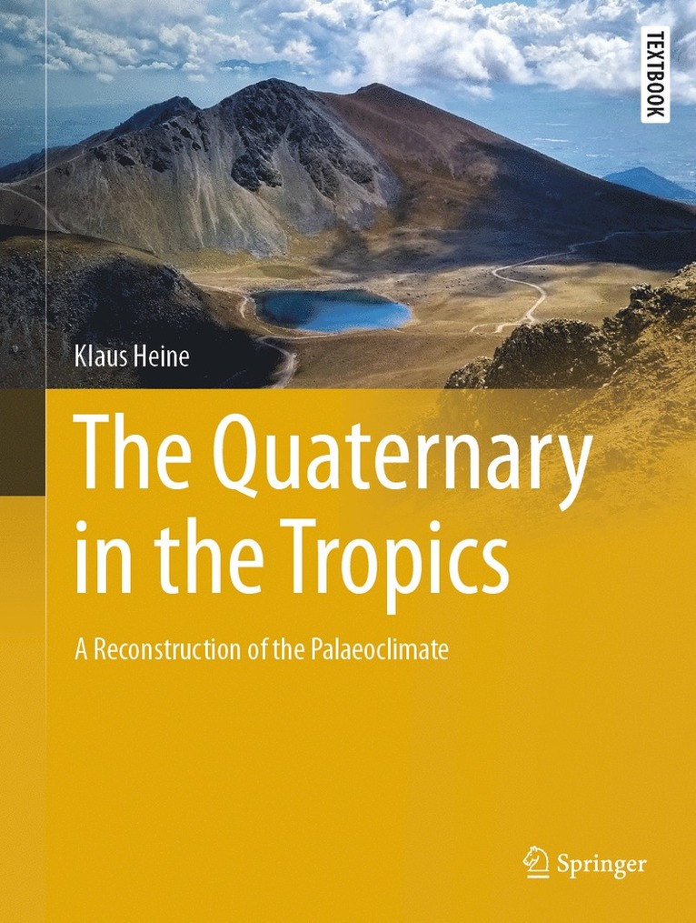 Klaus Heine - Quaternary in the Tropics, Inbunden