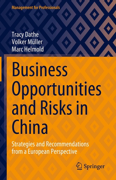 Tracy Dathe, Volker Müller, Marc Helmold - Business Opportunities and Risks in China, Inbunden