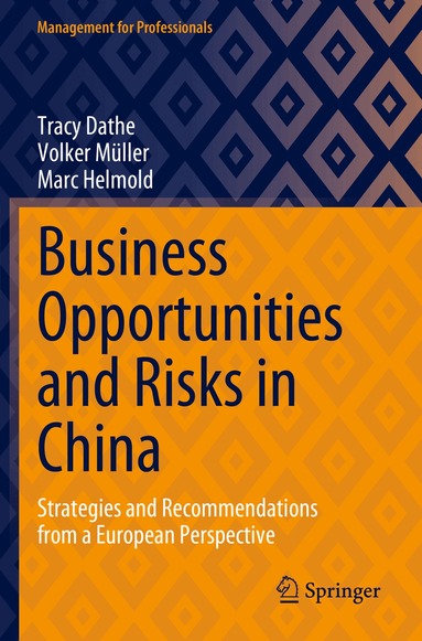 Tracy Dathe, Volker Müller, Marc Helmold - Business Opportunities and Risks in China, Häftad