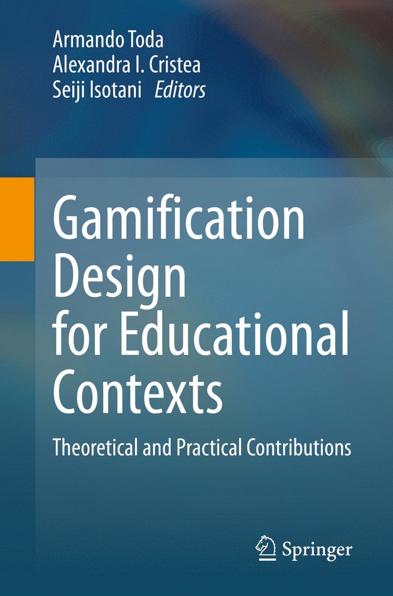 Armando Toda, Alexandra I. Cristea, Seiji Isotani - Gamification Design for Educational Contexts, Häftad