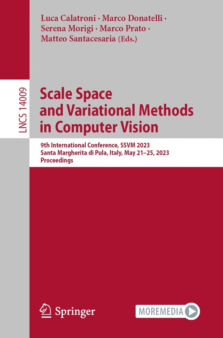 Luca Calatroni, Marco Donatelli, Serena Morigi, Marco Prato, Matteo Santacesaria - Scale Space and Variational Methods in Computer Vision, Häftad