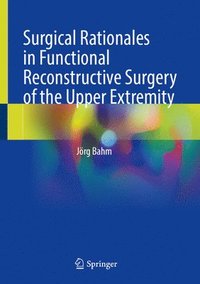 bokomslag Surgical Rationales in Functional Reconstructive Surgery of the Upper Extremity