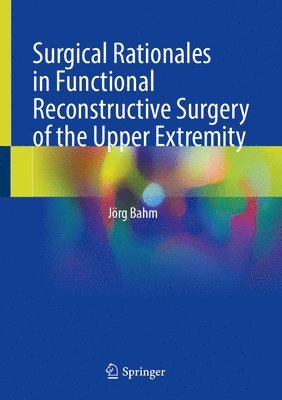 bokomslag Surgical Rationales in Functional Reconstructive Surgery of the Upper Extremity