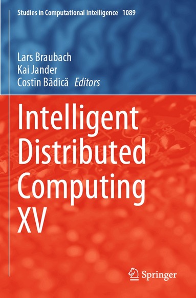 Lars Braubach, Kai Jander, Costin Bădică - Intelligent Distributed Computing XV, Häftad