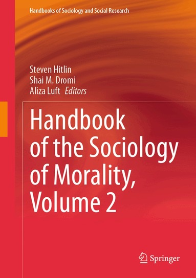 Steven Hitlin, Shai M. Dromi, Aliza Luft - Handbook of the Sociology of Morality, Volume 2, Inbunden