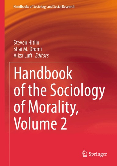 Steven Hitlin, Shai M. Dromi, Aliza Luft - Handbook of the Sociology of Morality, Volume 2, Häftad