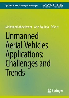 Unmanned Aerial Vehicles Applications: Challenges and Trends 1