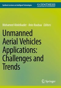 bokomslag Unmanned Aerial Vehicles Applications: Challenges and Trends