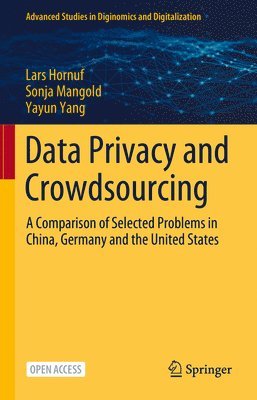 Lars Hornuf, Sonja Mangold, Yayun Yang - Data Privacy and Crowdsourcing, Inbunden