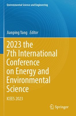 bokomslag 2023 the 7th International Conference on Energy and Environmental Science