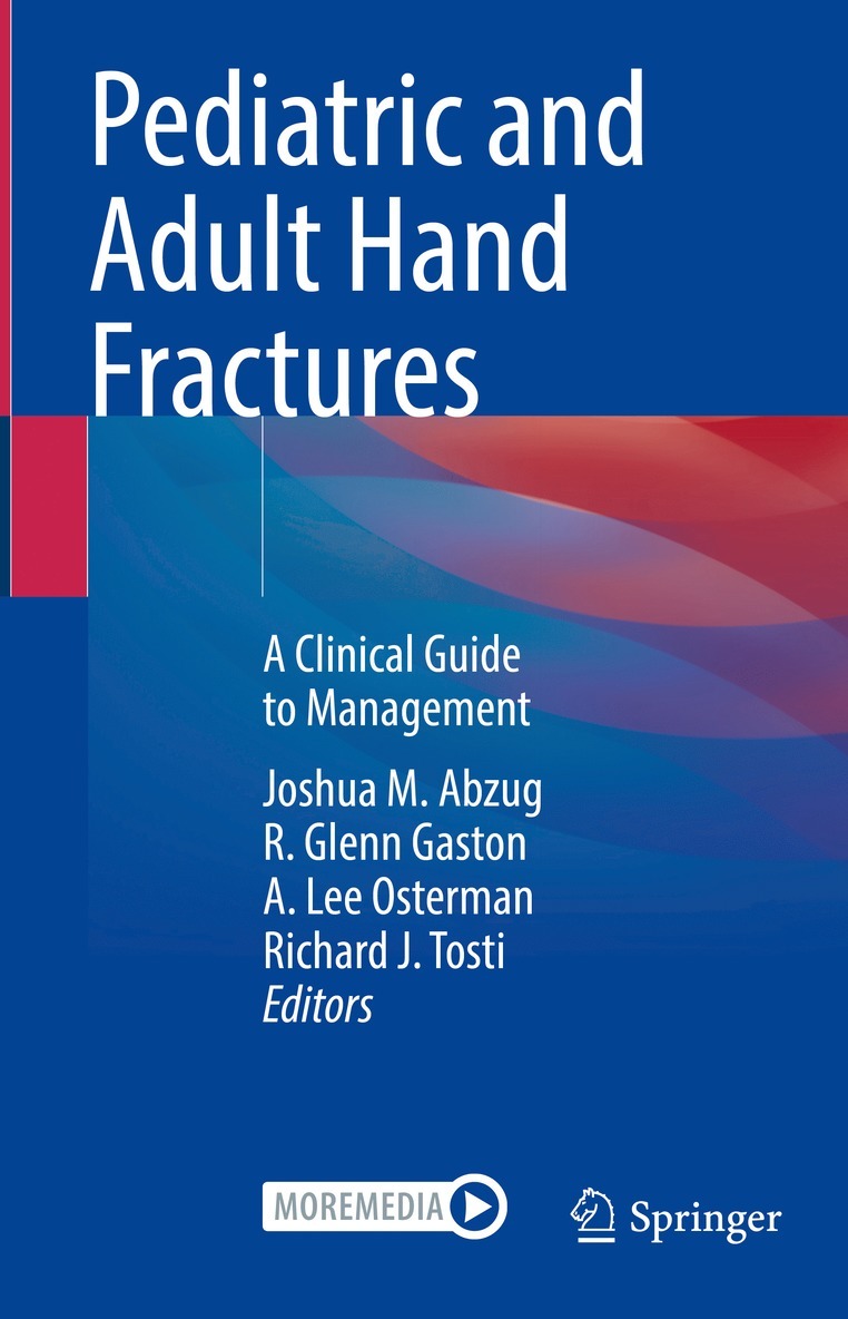 Joshua M. Abzug, R. Glenn Gaston, A. Lee Osterman, Richard J. Tosti - Pediatric and Adult Hand Fractures, Inbunden