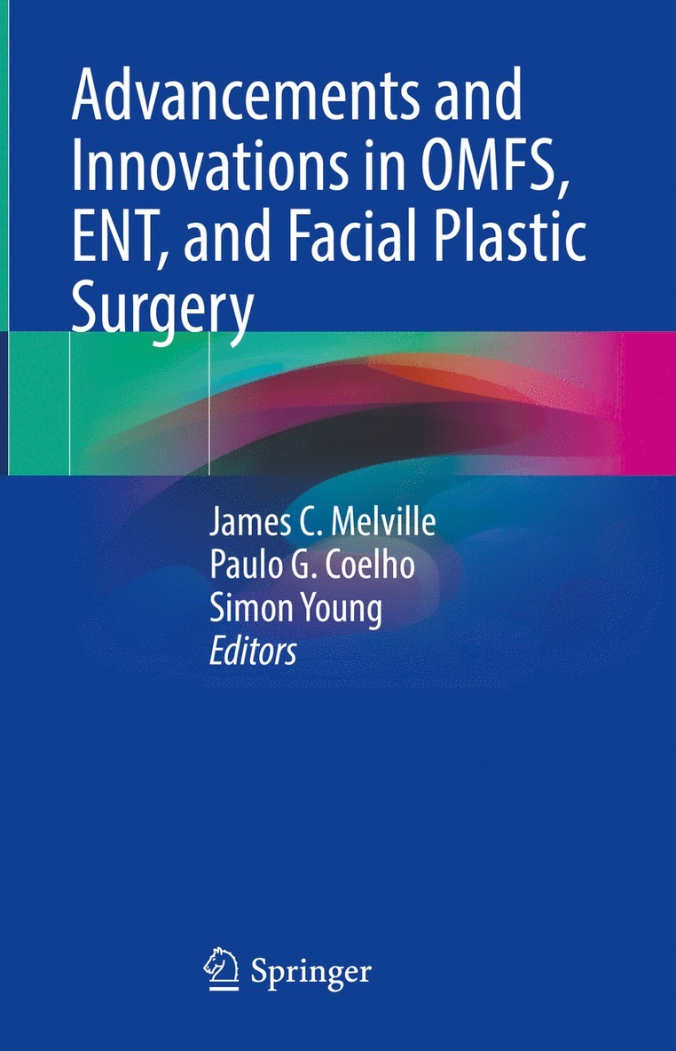 James C. Melville, Paulo G. Coelho, Simon Young - Advancements and Innovations in OMFS, ENT, and Facial Plastic Surgery, Inbunden