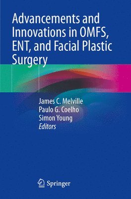 bokomslag Advancements and Innovations in OMFS, ENT, and Facial Plastic Surgery