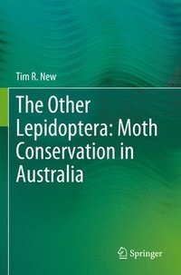 bokomslag The Other Lepidoptera: Moth Conservation in Australia