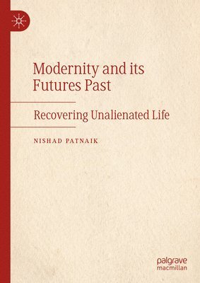 bokomslag Modernity and its Futures Past