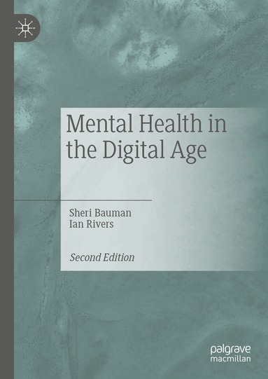 Sheri Bauman, Ian Rivers - Mental Health in the Digital Age, Inbunden