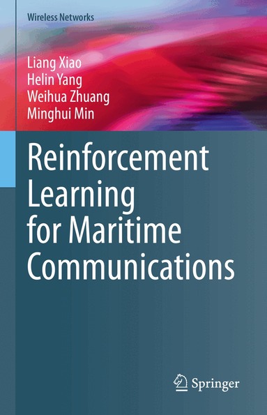 Liang Xiao, Helin Yang, Weihua Zhuang, Minghui Min - Reinforcement Learning for Maritime Communications, Inbunden
