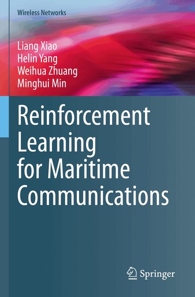 Liang Xiao, Helin Yang, Weihua Zhuang, Minghui Min - Reinforcement Learning for Maritime Communications, Häftad