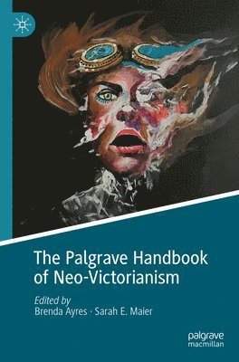 bokomslag Palgrave Handbook of Neo-Victorianism