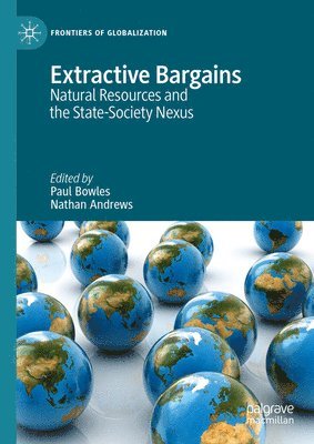 Paul Bowles, Nathan Andrews - Extractive Bargains, Inbunden