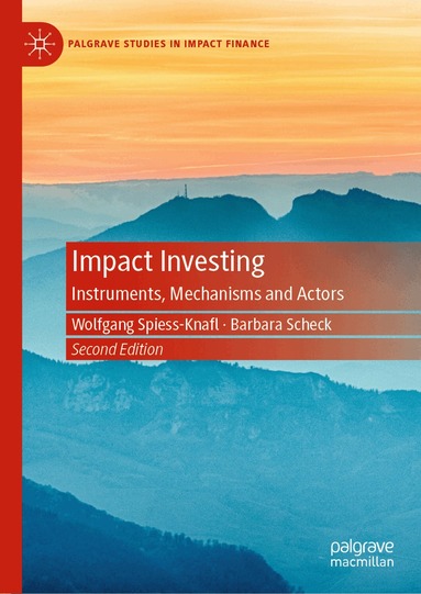 Wolfgang Spiess-Knafl, Barbara Scheck - Impact Investing, Inbunden