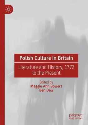 Maggie Ann Bowers, Ben Dew - Polish Culture in Britain, Inbunden
