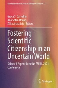 bokomslag Fostering Scientific Citizenship in an Uncertain World