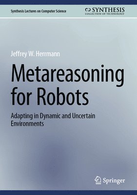 bokomslag Metareasoning for Robots