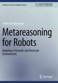 bokomslag Metareasoning for Robots