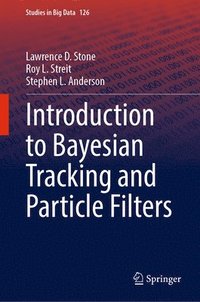 bokomslag Introduction to Bayesian Tracking and Particle Filters