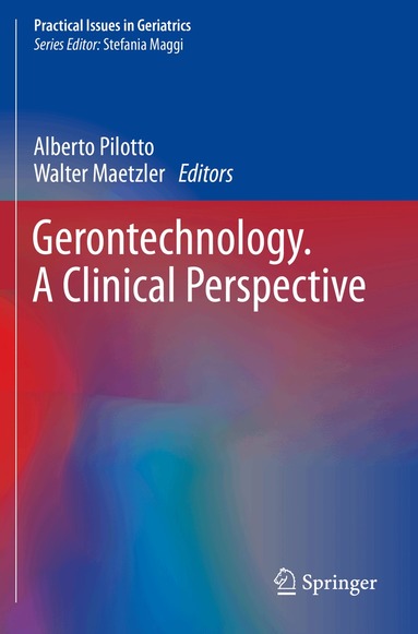 Alberto Pilotto, Walter Maetzler - Gerontechnology. A Clinical Perspective, Häftad