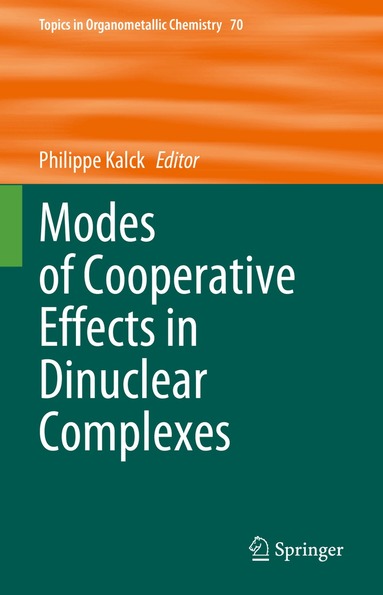 Philippe Kalck - Modes of Cooperative Effects in Dinuclear Complexes, Inbunden