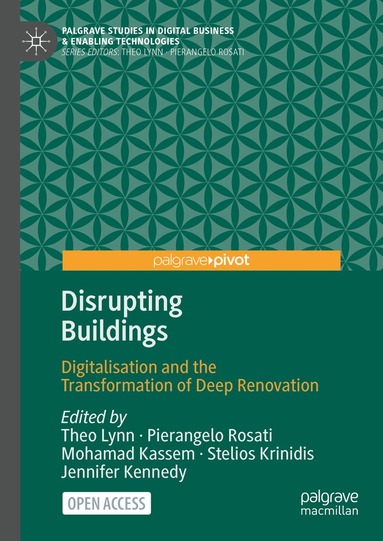 Theo Lynn, Pierangelo Rosati, Mohamad Kassem, Stelios Krinidis, Jennifer Kennedy - Disrupting Buildings, Inbunden